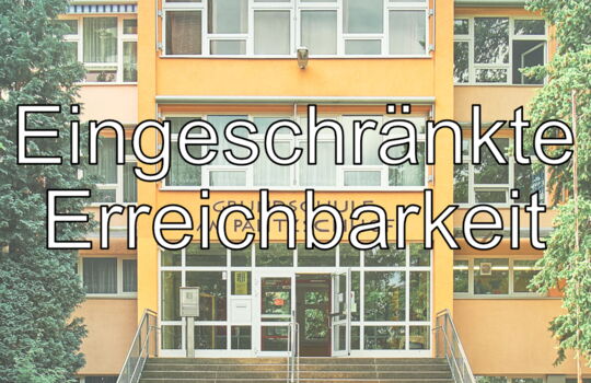 Eingeschränkte Erreichbarkeit